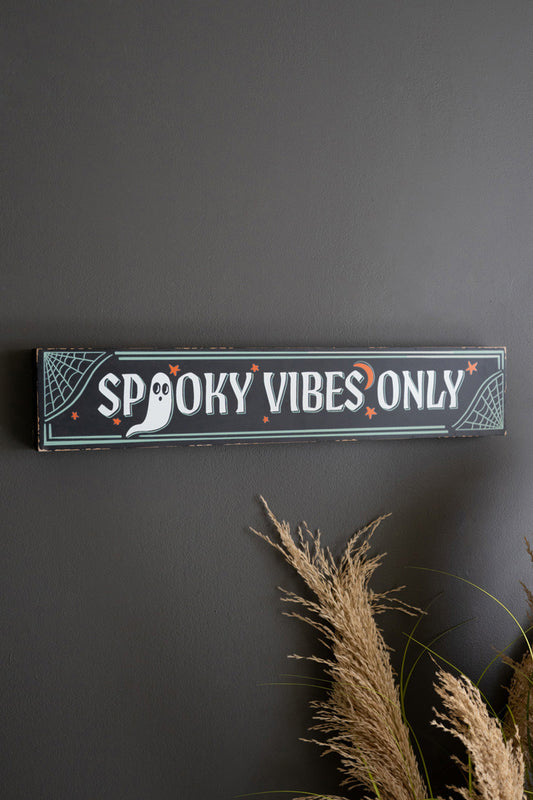 Spooky Vibes Only Sign