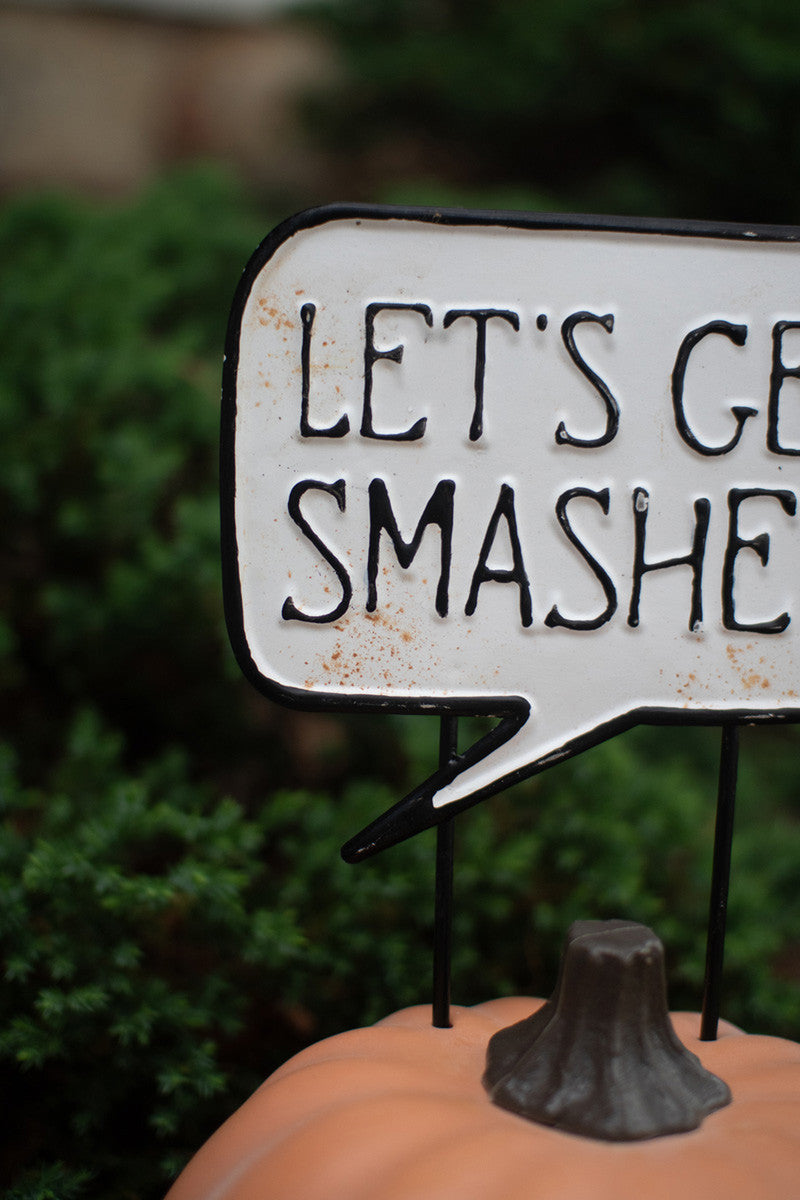 Let's Get Smashed Sign