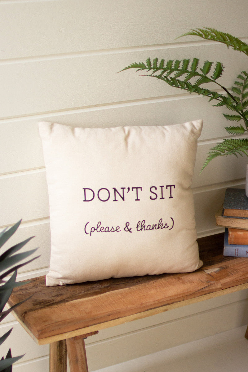 DON'T SIT - PLEASE & THANKS - PILLOW (MIN 2)